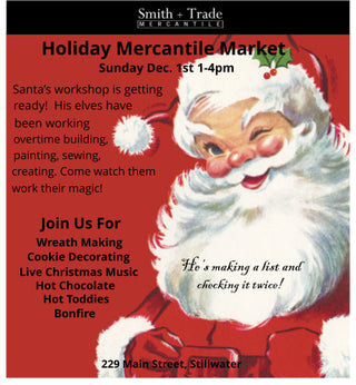 'Tis The Season' For Our First Holiday Mercantile Market!