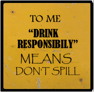 M-Drink Responsibly Don't Spill