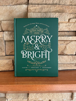 Merry & Bright: Rediscover the Hope, Peace, and Joy of Advent