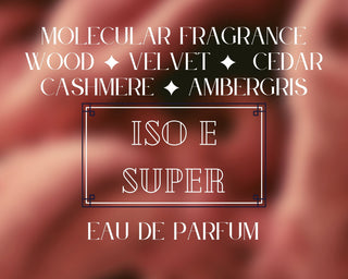 "Iso E Super" eau de parfum