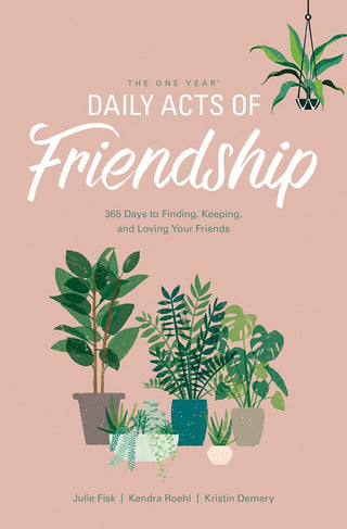 One Year Daily Acts of Friendship Devotional