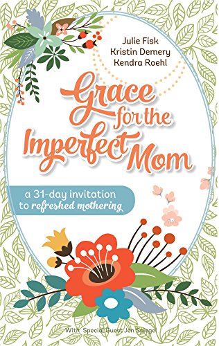 Grace for the Imperfect Mom Devotional