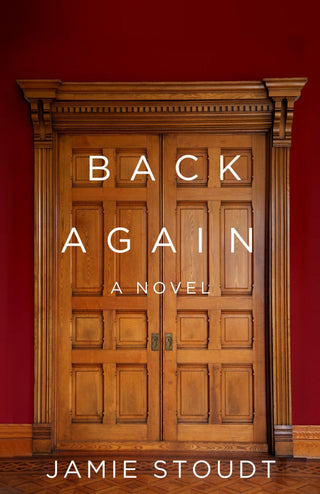 Back Again Novel By Jamie Stoudt